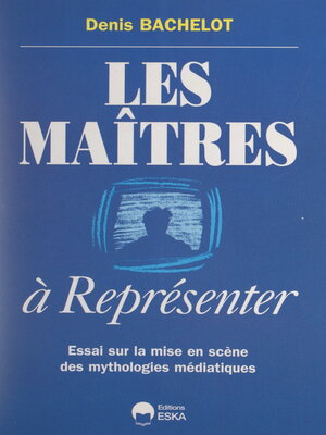cover image of Les maîtres à représenter